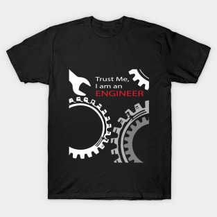 trust me i am an engineer text & gear logo T-Shirt